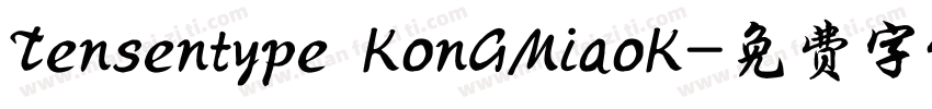 Tensentype KonGMiaoK字体转换